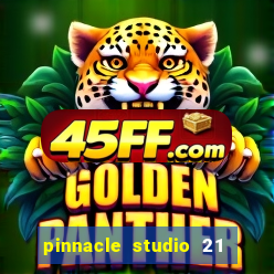 pinnacle studio 21 ultimate download crackeado